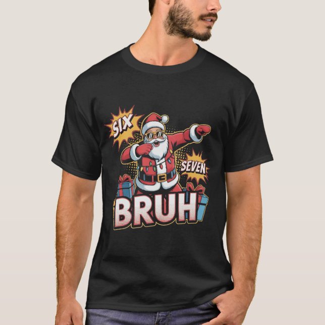Six Seven Bruh Funny Christmas Shirt | Dabbing San T Shirt (Framsida)