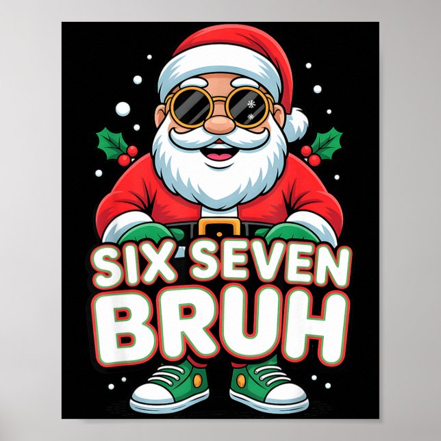 Six Seven Bruh Funny Santa Christmas 67 Gen Alpha  Poster (Framsidan)