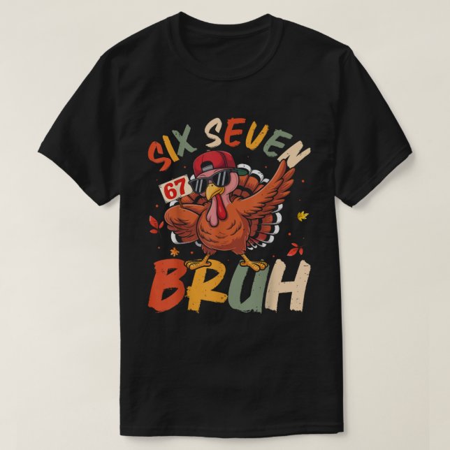Six Seven Bruh Funny Turkey Meme Art T Shirt (Design framsida)