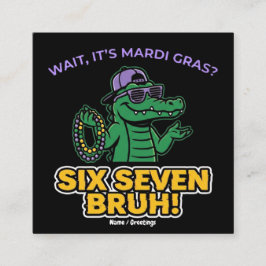 Six Seven Bruh Mardi Gras Cool Gator Festival Fyrkantigt Visitkort