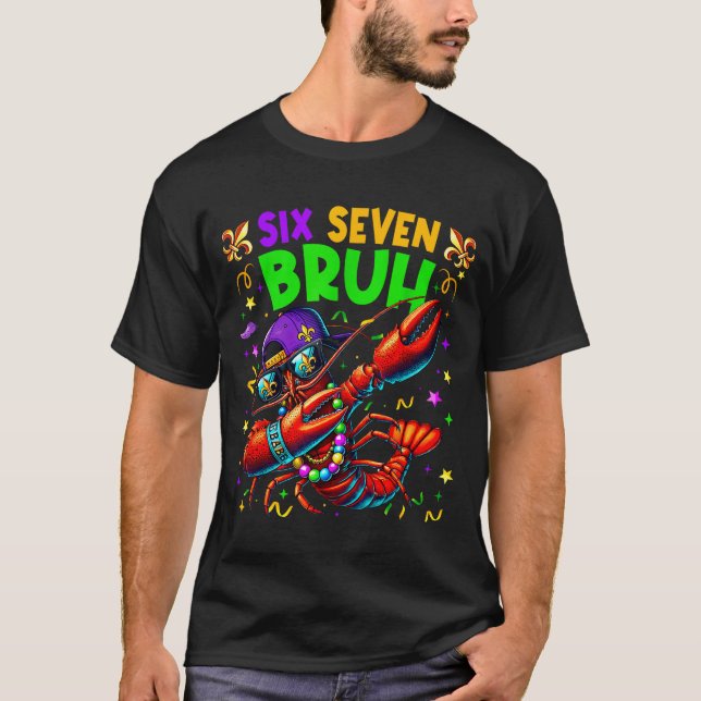Six Seven Bruh Mardi Gras Dabbing Crawfish Men Wom T Shirt (Framsida)