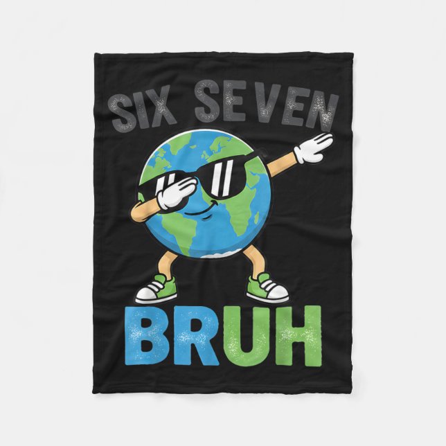 Six Seven Bruh Roligt Earth Day Dabba Earth Meme Fleecefilt (Framsidan)