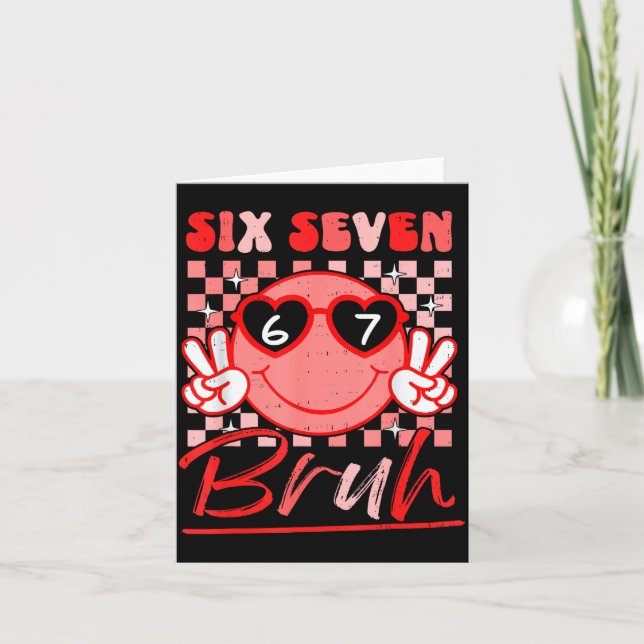 Six Seven Bruh Smile 6 7 Meme Valentines Day Girls Kort (Framsida)