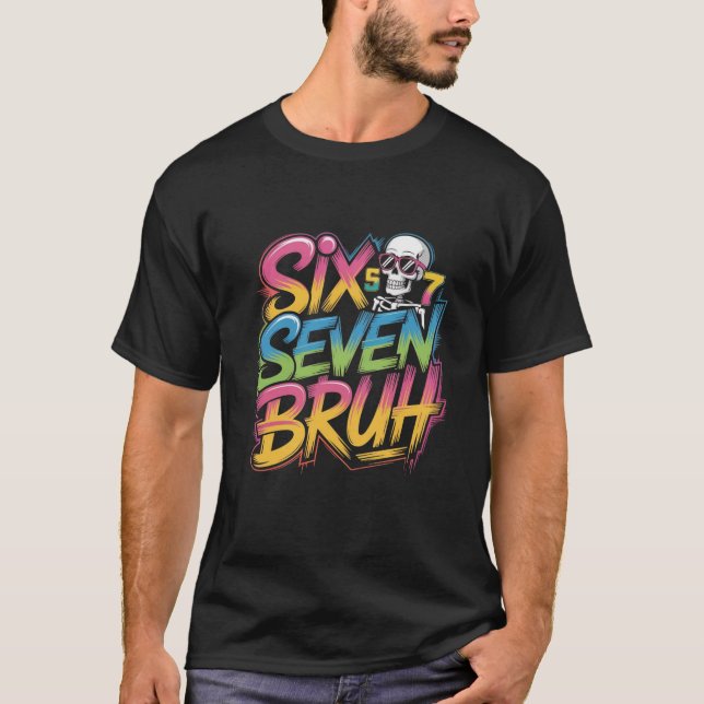 six seven bruh t shirt (Framsida)