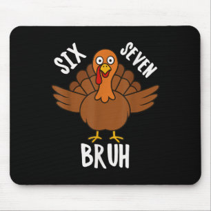 Six Seven Bruh Thanksgiving Turkiet 6 7 Meme Numme Musmatta