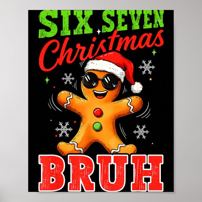Six Seven Christmas Bruh Funny Gingerbread 6 7 Xma Poster (Framsidan)