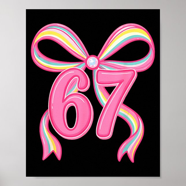 Six Seven Coquette Girl Bow Cute Meme 67 Nk Funny  Poster (Framsidan)