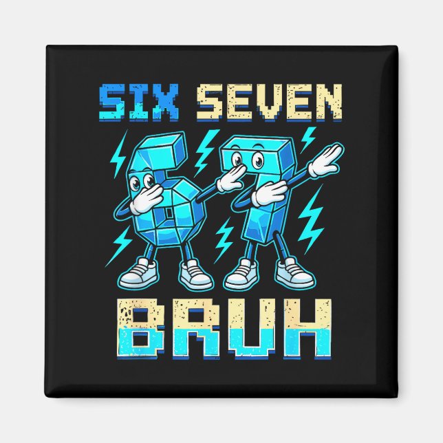 Six Seven Dabbing Cool Meme Bruh 67 Funny Dab Numb Magnet (Framsidan)