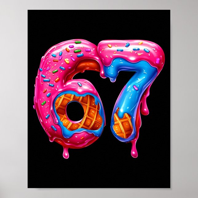 Six Seven Donut Ice Cream Drip Cool Meme Funny 67  Poster (Framsidan)
