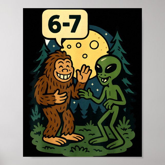 Six Seven Funny Bigfoot And Alien 67 Viral Meme Sa Poster (Framsidan)