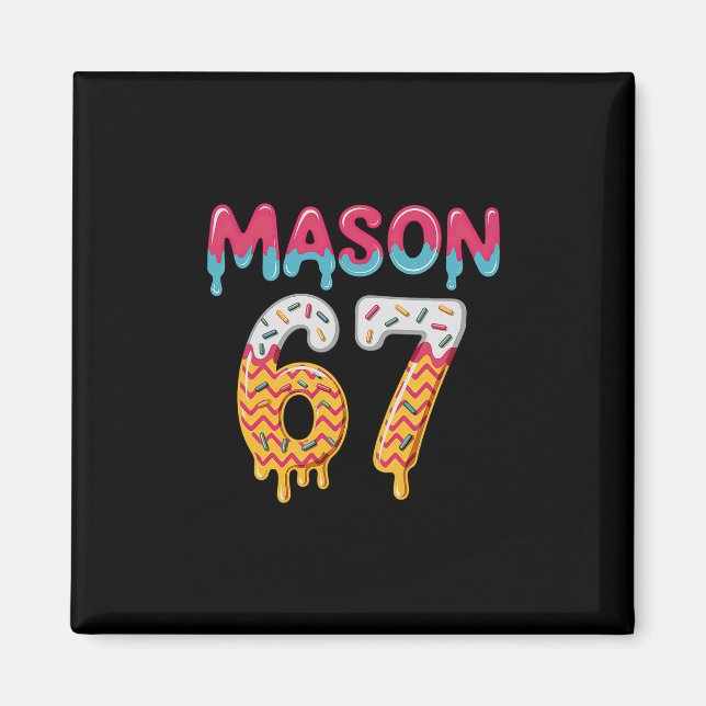 Six Seven Glass Strömmar 67 Mason Meme  Magnet (Framsidan)