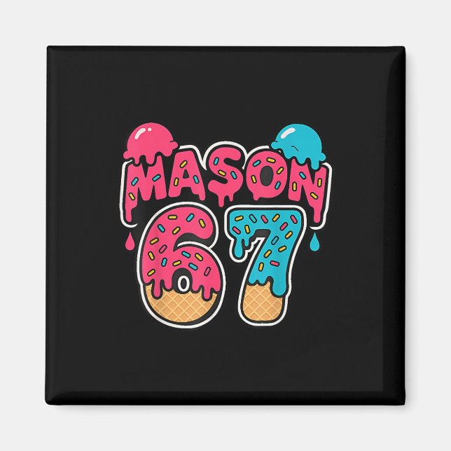 Six Seven Glassis Drip Sport 67 Kul Mason Meme  Magnet (Framsidan)