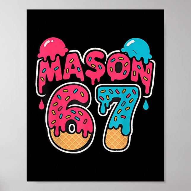 Six Seven Glassis Drip Sport 67 Kul Mason Meme  Poster (Framsidan)