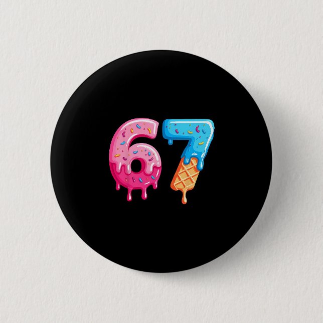 Six Seven Ice Cream Drip Cool Meme 67 Funny Number Knapp (Framsida)