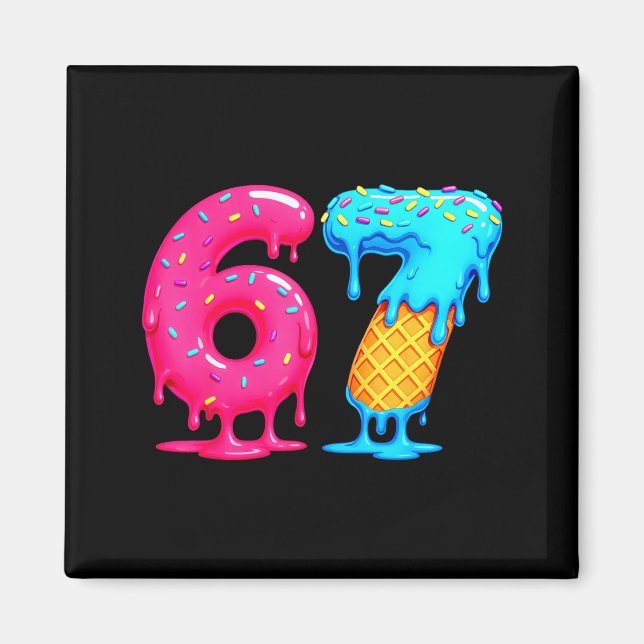 Six Seven Ice Cream Drip Cool Meme 67 Funny Number Magnet (Framsidan)