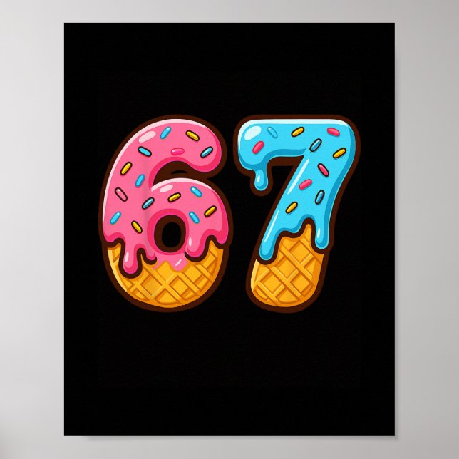 Six Seven Ice Cream Drip Cool Meme 67 Funny Number Poster (Framsidan)