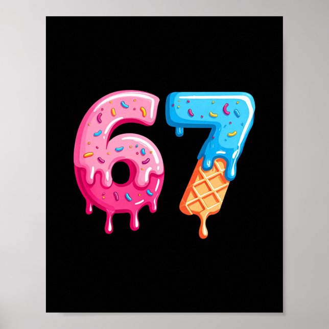 Six Seven Ice Cream Drip Cool Meme 67 Funny Number Poster (Framsidan)