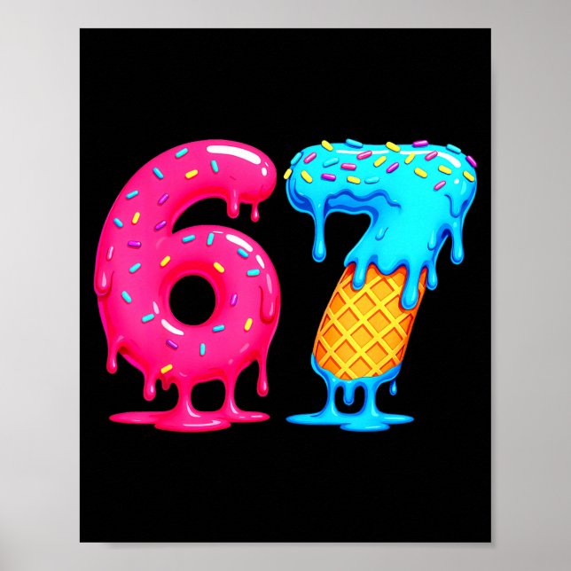 Six Seven Ice Cream Drip Cool Meme 67 Funny Number Poster (Framsidan)