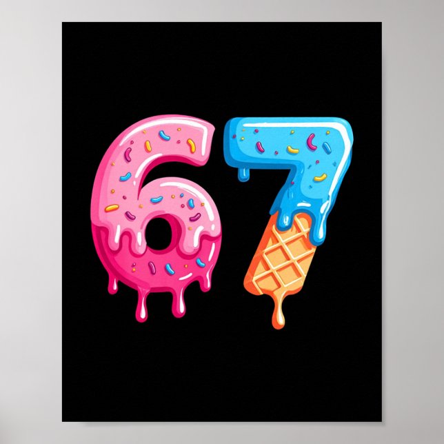 Six Seven Ice Cream Drip Cool Meme 67 Funny Number Poster (Framsidan)