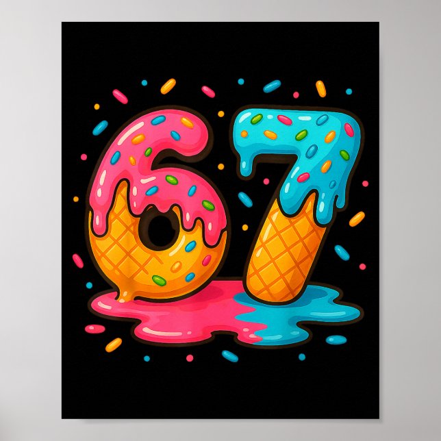 Six Seven Ice Cream Drip Cool Meme 67 Funny Number Poster (Framsidan)