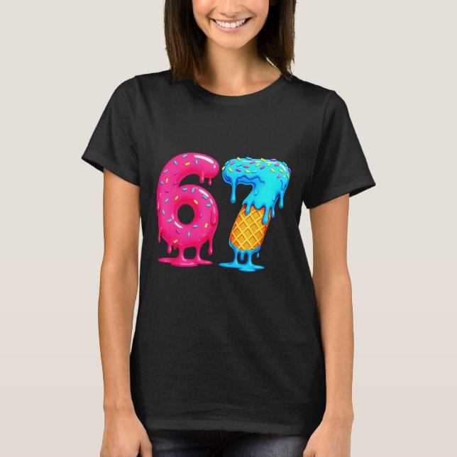 Six Seven Ice Cream Drip Cool Meme 67 Funny Number T Shirt (Framsida)