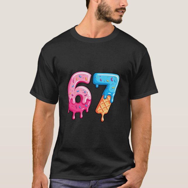 Six Seven Ice Cream Drip Cool Meme 67 Funny Number T Shirt (Framsida)