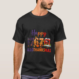 Six Seven Meme 67 Hallothanksmas Halloween Jul T Shirt