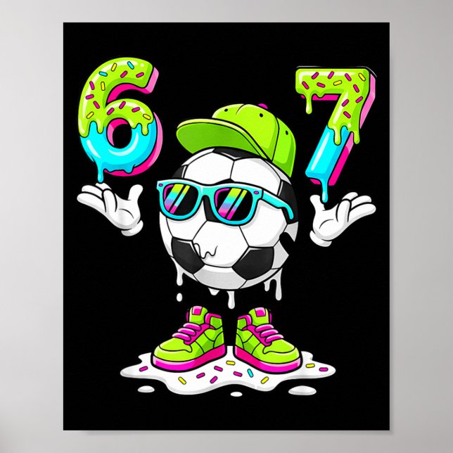 Six Seven Meme Fotboll Glass Drip 67 För Barn B Poster (Framsidan)