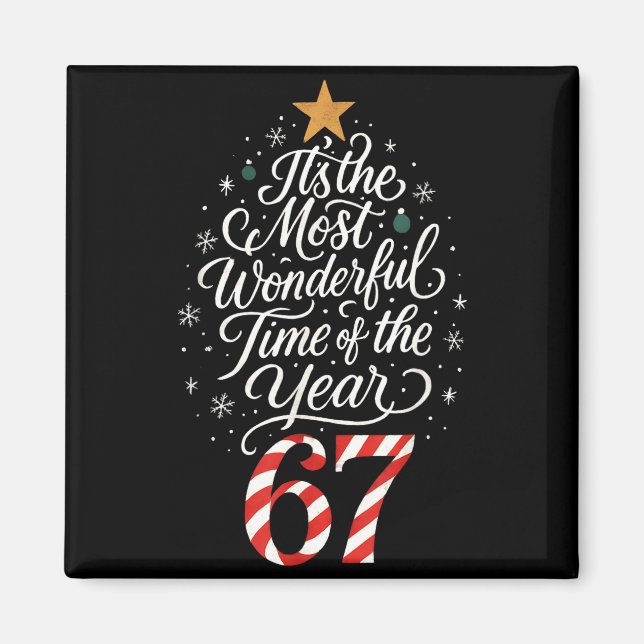 Six Seven Meme Its The Most Wonderful Time 67 Chri Magnet (Framsidan)