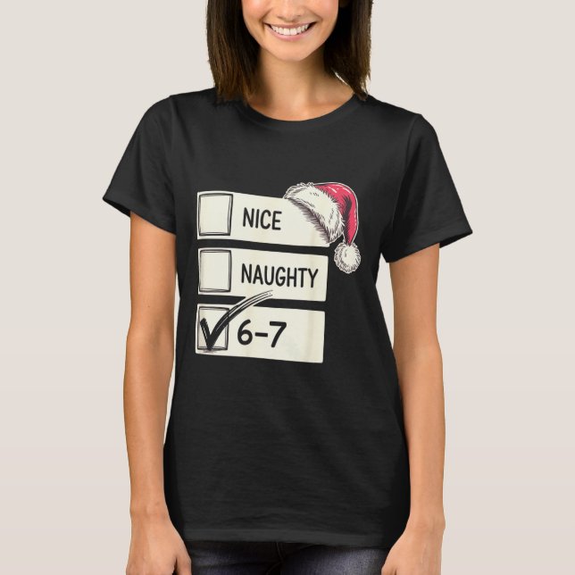 Six Seven Nice Naughty 6-7 Slang  T Shirt (Framsida)