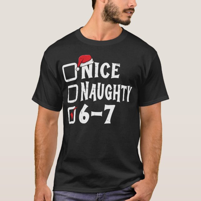 Six Seven Nice Naughty 6-7 Slang T Shirt (Framsida)