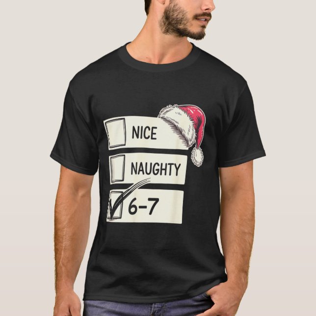 Six Seven Nice Naughty 6-7 Slang  T Shirt (Framsida)