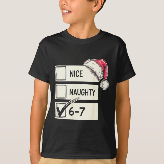 Six Seven Nice Naughty 6-7 Slang  T Shirt (Framsida)