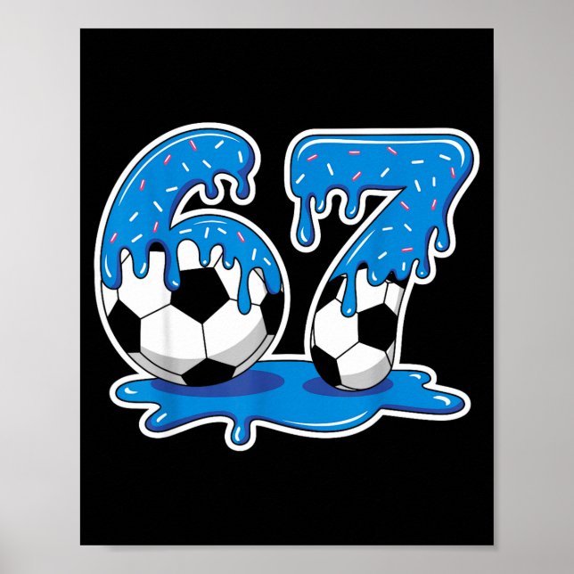 Six Seven Soccer Ice Cream Drip Funny Design  Poster (Framsidan)