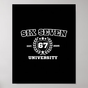 Six Seven Universitet Six Seven Bruh 67 Meme Poster