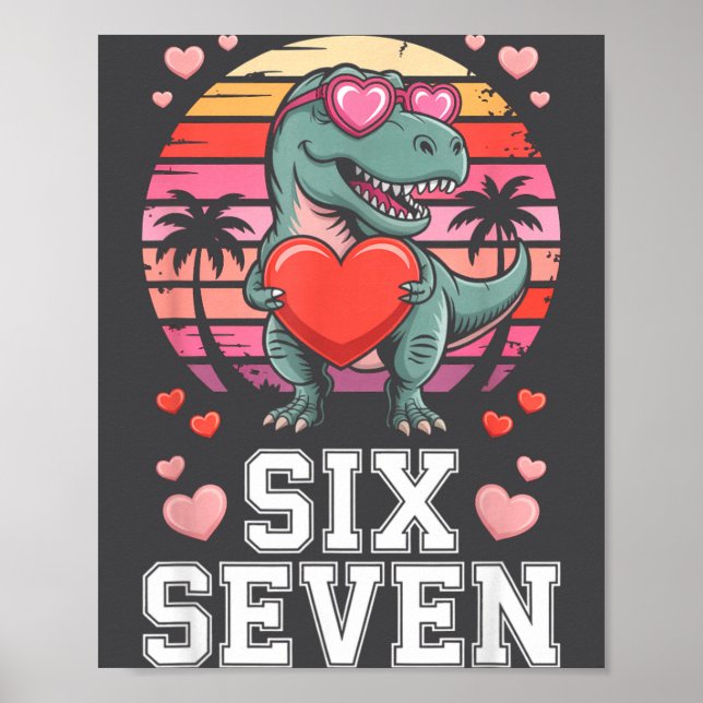 Six Seven Valentine’s Day Dinosaur T-rex For Kids  Poster (Framsidan)