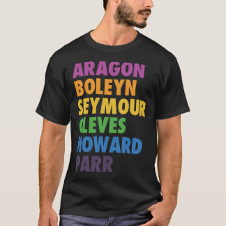 SIX the Musical Aragon, Boleyn, Seymour, Cleves, H T Shirt