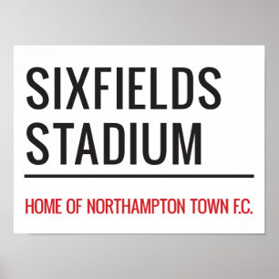 Sixfields Stadium Street-tecken Poster