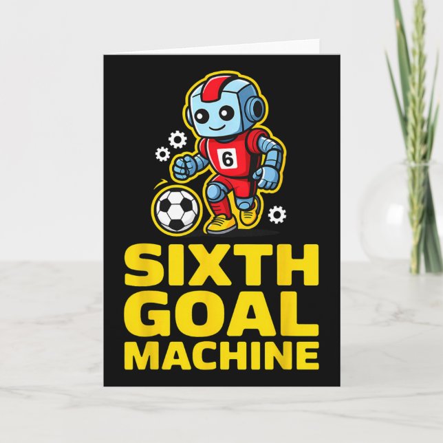 Sixth Goal Machine Soccer Robot 6-årsdag  Kort (Framsida)