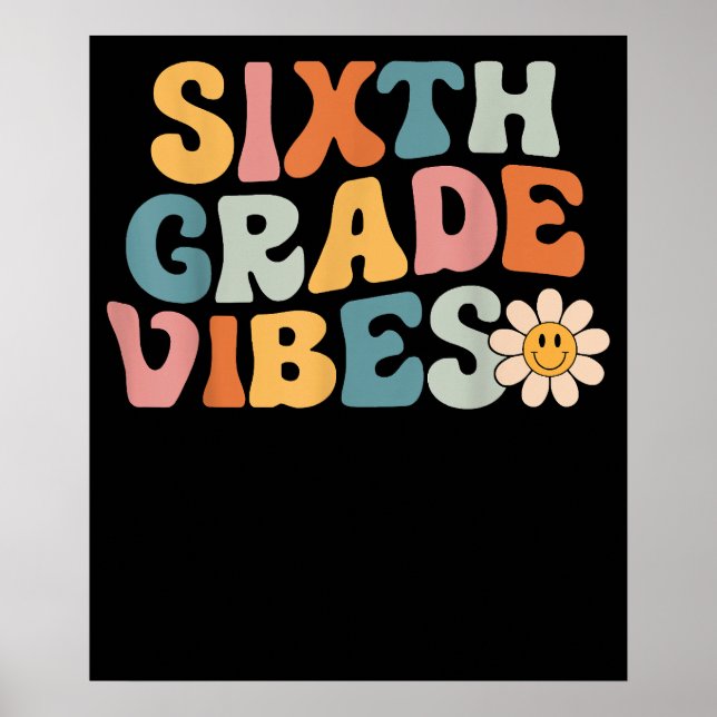 Sixth Grade Vibes 6:e klassens team Första skoldag Poster (Framsidan)