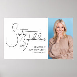 Sixty and Fabulous Photo 60th Birthday Party Poster
