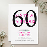 Sixty and Fabulous Pink 60th Birthday Party Inbjudningar<br><div class="desc">Minimal Sixty and Fabulous pink and black modern 60th birthday invitation that you can personalize and send out for your sixtieth birthday party celebration. The words "Sixty and Fabulous" are set using trending font typography. The pink and black text colors can be changed using the edit menu.</div>