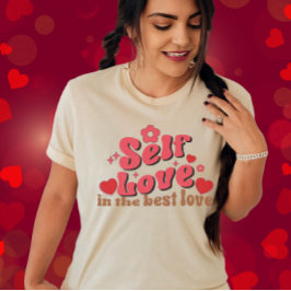 Självaste Kärlek är den bästa Alla hjärtans dag fö T Shirt