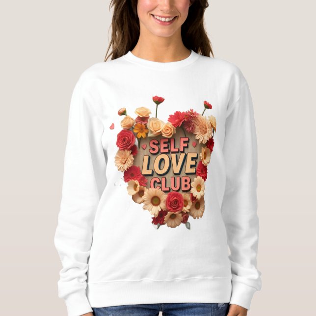 Självbetjänt Kärlek Klubb Blommigt Sweatshirt T Shirt (Framsida)