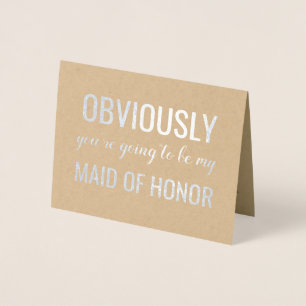 Självfallet rolig brudtärna eller maid of honor folierat kort