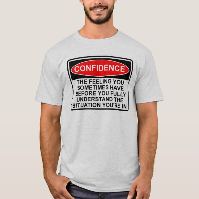 Självförtroende Citat Rolig T-Shirt (Framsida)
