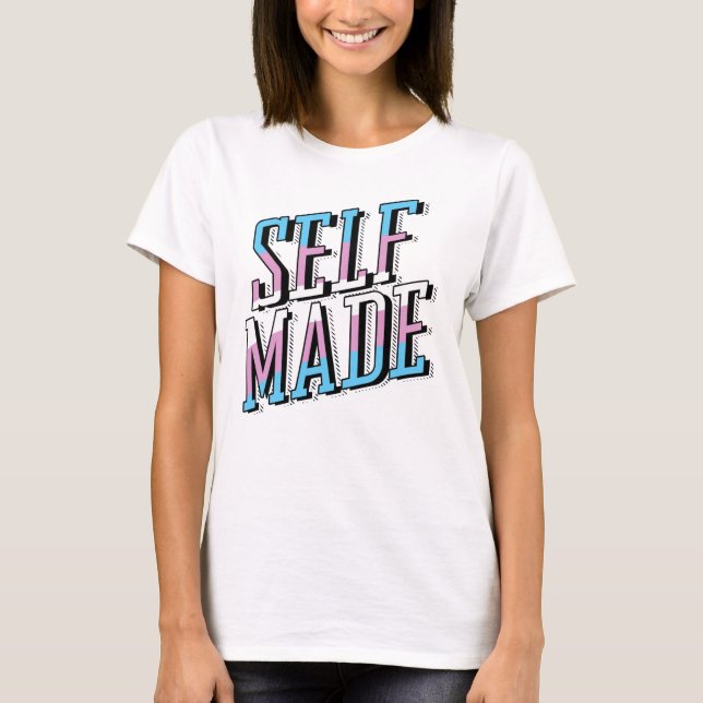 Självgjord och trans t shirt (Framsida)