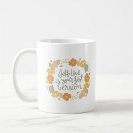 självkärlek är bäst för dig kaffemugg