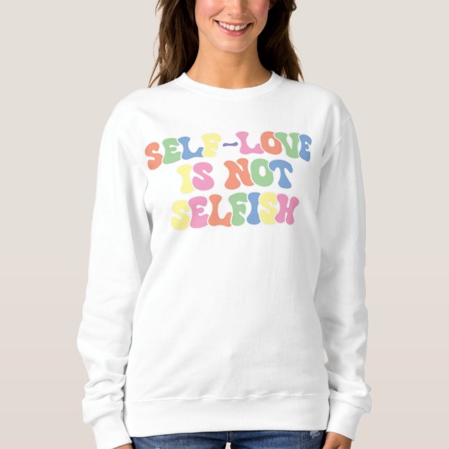 Självkärlek är inte självisk t shirt (Framsida)