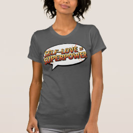 Självkärlek = Superkraft – Tecknad Empowerment T Shirt